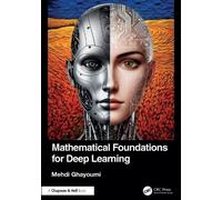 Mehdi Ghayoumi Mathematical Foundations for Deep Learning (Copertina rigida)