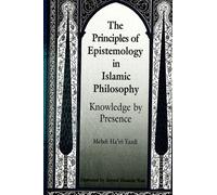 Mehdi Ha'iri Yaz The Principles of Epistemology in Islamic Philosop (Tascabile)