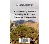 Mehdi Shamshiri A Documentary Research Revealing the Secrets of Afsh (Tascabile)