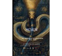 MEHEN: El Escudo Silencioso del Sol