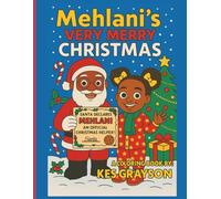 Mehlani's Very Merry Christmas: A Personalized Holiday Coloring Adventure for Kids