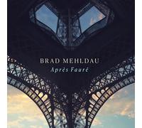 Brad Mehldau – Après Fauré – CD audio