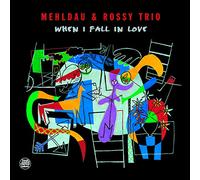 Mehldau Brad & Rossy Trio - When I Fall In Love (180 Gr.)