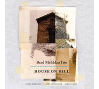 Mehldau Brad Trio - House On Hill