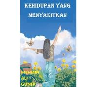 Mehmet Alİ Güner Kehidupan Yang Menyakitkan (Tascabile)