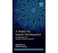 Mehmet Asutay Shafiullah Jan A Model for Islamic Development (Copertina rigida)