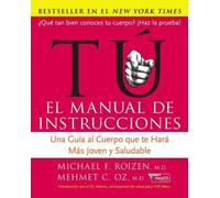 Mehmet C Oz Michael F Roizen Tu: El Manual de Instrucciones (Tascabile)