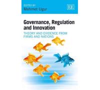 Mehmet Ugur Governance, Regulation and Innovation (Copertina rigida)