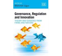 Mehmet Ugur Governance, Regulation and Innovation (Copertina rigida)