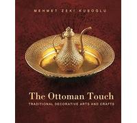 Mehmet Zeki Kusoglu Ottoman Touch (Tascabile)