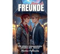 Mehr als Freunde: Eine pikante Liebesgeschichte zwischen zwei "Heteros"