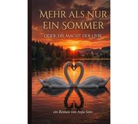 Mehr als nur ein Sommer: oder: Die Macht der Liebe