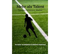 Mehr als Talent: Trainiere. Reflektiere. Wachse.