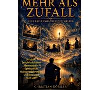 MEHR als ZUFALL: Eine Reise zwischen den Welten