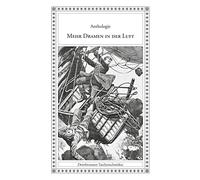 Mehr Dramen in der Luft: Eine Anthologie mit Ballon-Geschichten von verschiedenen Autoren: 34