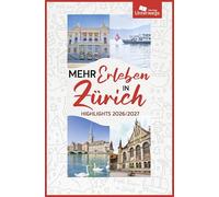 Mehr Erleben in Zürich: Highlights 2026/2027