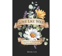 Mehr Lee Love Like Wild (Tascabile)