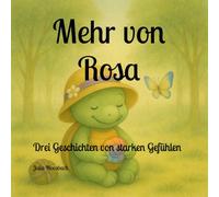 Mehr von Rosa: Drei Geschichten von starken Gefühlen