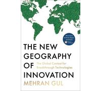 Mehran Gul The New Geography of Innovation (Copertina rigida)