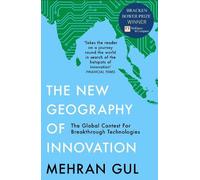 Mehran Gul The New Geography of Innovation (Tascabile)