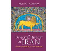 Mehran Kamrava A Dynastic History of Iran (Copertina rigida)