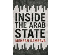 Mehran Kamrava Inside the Arab State (Copertina rigida)