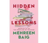 Mehreen Baig Hidden Lessons (Copertina rigida)