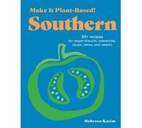 Mehreen Karim Make It Plant-Based Southern (Copertina rigida)
