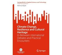 Mehrnaz Rajabi Climate Change, Resilience and Cultural Heritage (Tascabile)