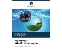 Mehrrotor-Windkraftanlagen: Entwicklung und Bewertung
