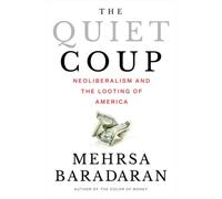 Mehrsa Baradaran The Quiet Coup (Copertina rigida)