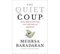 Mehrsa Baradaran The Quiet Coup (Tascabile)