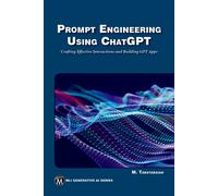 Mehrzad Tabatabaian Prompt Engineering Using ChatGPT (Tascabile)