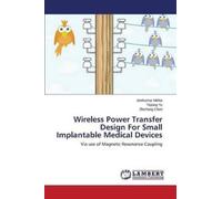 Mehta Jeetkumar Che Wireless Power Transfer Design For Small Implan (Tascabile)