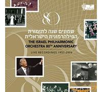 Mehta, Zubin/ Israel Philharmonic Orchestra - 80th Anniversary: Live Recordings 1957-2006