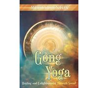 Mehtab Benton Gong Yoga (Tascabile)
