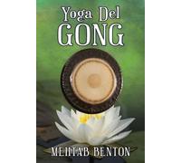 Mehtab Benton Yoga Del Gong (Tascabile)