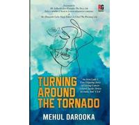 Mehul Darooka Turning Around The Tornado (Tascabile)