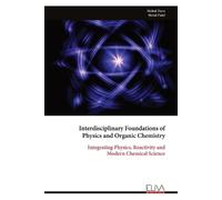 Mehul Dave Interdisciplinary Foundations of Physics and Organic Chem (Tascabile)