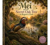 Mei and the Secret Oak Tree in Regent’s Park