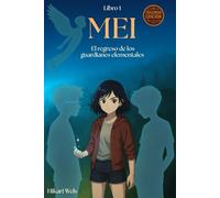 Mei: El regreso de los guardianes elementales: 1