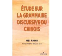 Mei Fang Étude sur la grammaire discursive du chinois (Copertina rigida)