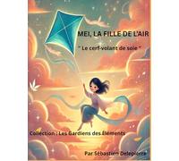 Mei, la fille de l’air: Le cerf-volant de soie
