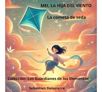 Mei, la hija del aire: La cometa de seda