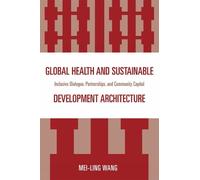 Mei-Ling Wang Global Health and Sustainable Development Architecture (Tascabile)