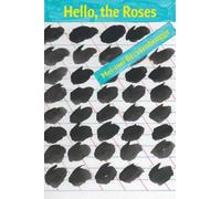 Mei-Mei Berssenbrugge Hello, the Roses (Tascabile)
