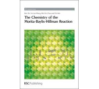 Mei-Xin Zhao Yin Wei Min S Chemistry of the Morita-Baylis-Hi (Copertina rigida)