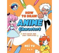 Mei Yu Draw with Mei: How to Draw Anime Characters (Tascabile)