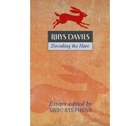 Meic Stephens Rhys Davies: Decoding the Hare (Tascabile)