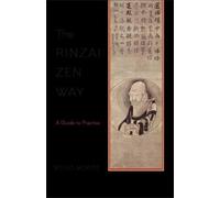 Meido Moore The Rinzai Zen Way (Tascabile)